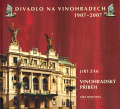 Divadlo na Vinohradech 1907–2007, Díl I. a II. Divadlo na Vinohradech 1907–2007, Díl I. a II.