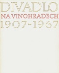 Divadlo na Vinohradech 1907–1967 Divadlo na Vinohradech 1907–1967