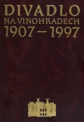 Divadlo na Vinohradech 1907–1997 Divadlo na Vinohradech 1907–1997